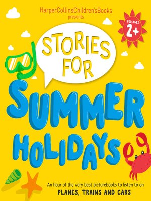 cover image of HarperCollins Children's Books Presents: Stories for Summer Holidays for age 2+